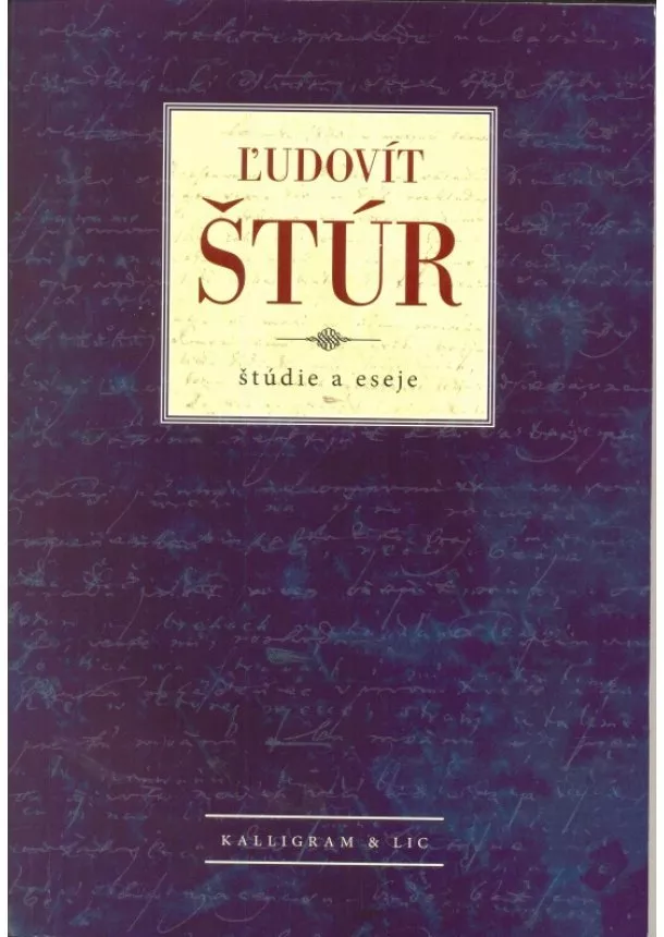 Kolektív autorov - Ľudovít Štúr - štúdie a eseje