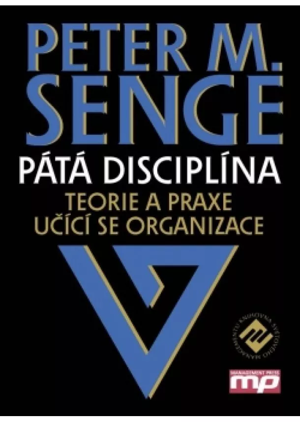 Peter M. Senge - Pátá disciplína