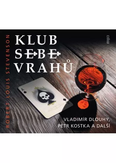DLOUHÝ VLADIMÍR, KOSTKA PETR A  STEVENSON: KLUB SEBEVRAHŮ (MP3-CD)