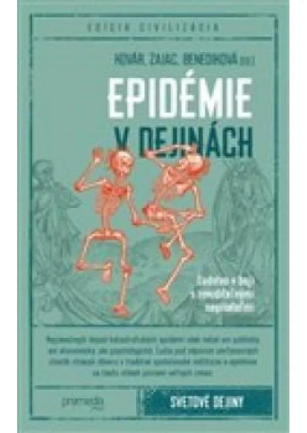 Branislav Kovár, Oliver Zajac, Lucia Benediková - Epidémie v dejinách -  Ľudstvo v boji s neviditeľnými nepriateľmi