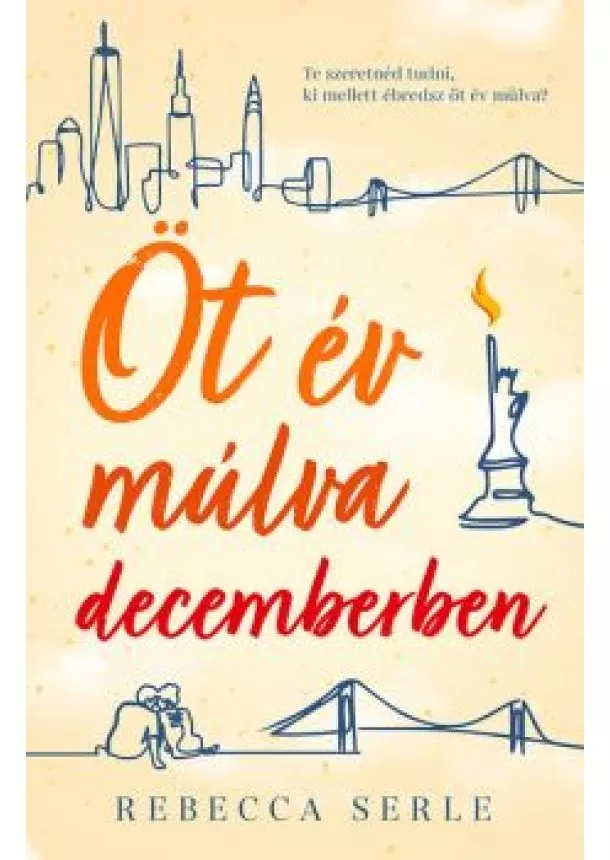 Rebecca Serle - Öt év múlva decemberben