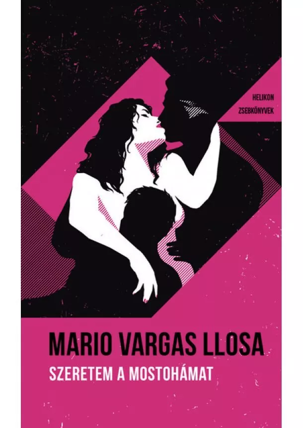 Mario Vargas Llosa - Szeretem a mostohámat - Helikon Zsebkönyvek 105.