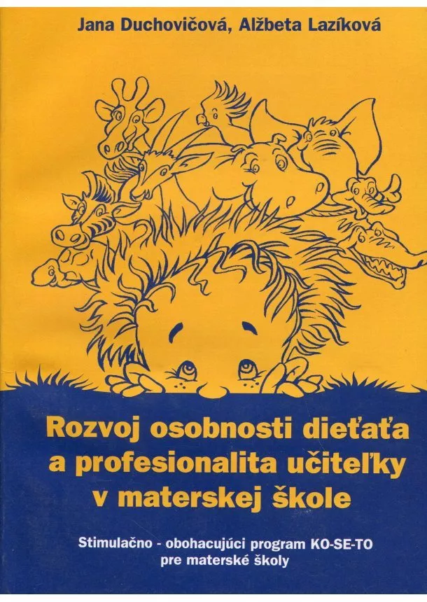 Duchovičová Jana - Rozvoj osobnosti dieťaťa a profesionalita učiteľky v materskej škole