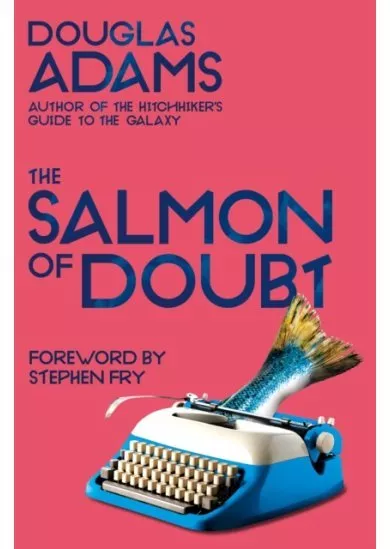 The Salmon of Doubt