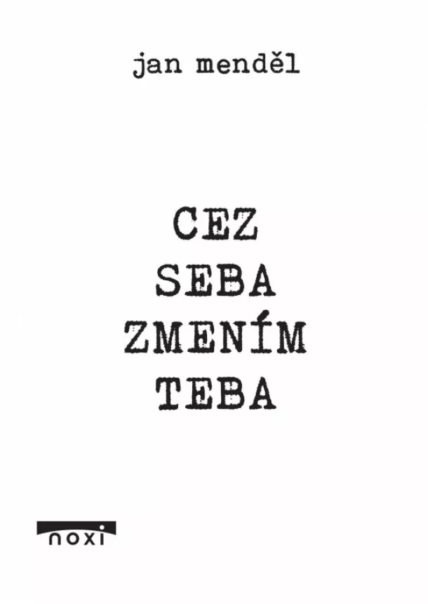 Jan Menděl - Cez seba zmením teba