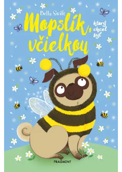 Mopslík, ktorý chcel byť včielkou