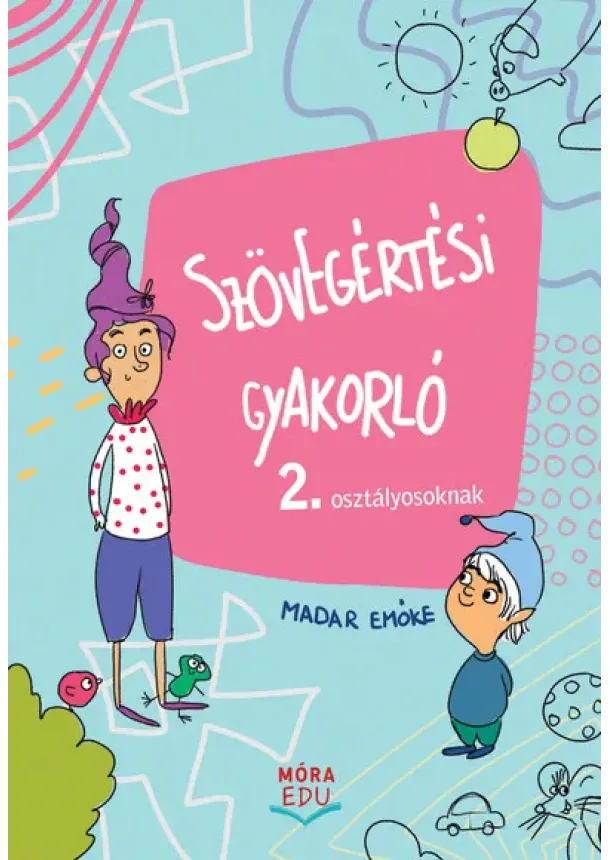 Madar Emőke - Szövegértési gyakorló 2. osztályosoknak