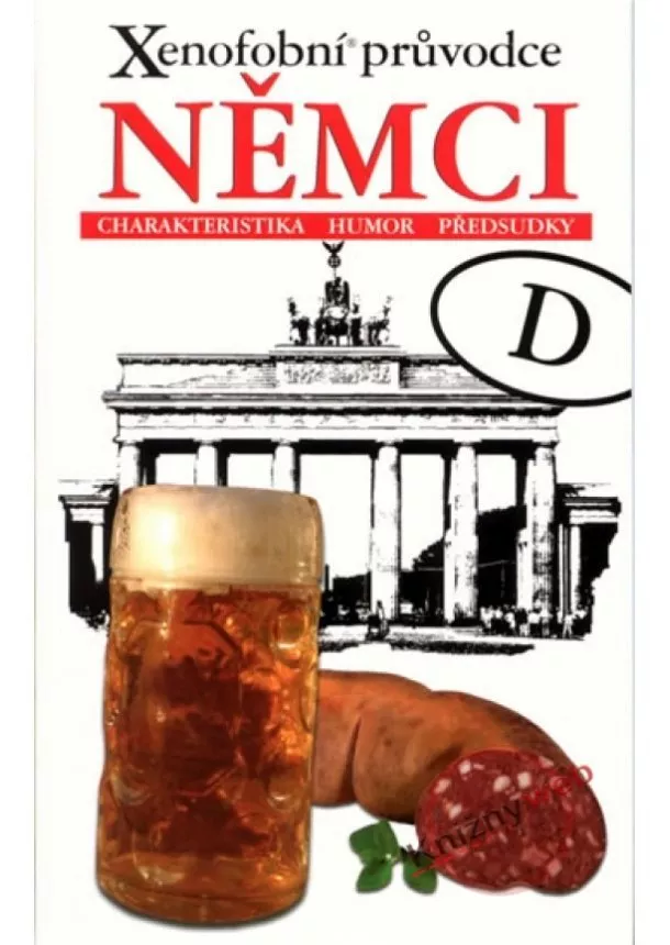 Kolektív - Xenofobní průvodce – Němci (Charakteristika, humor, předsudky)