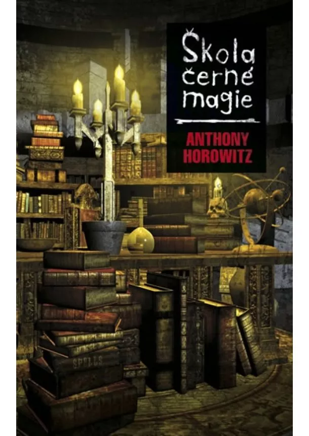 Anthony Horowitz - Škola černé magie