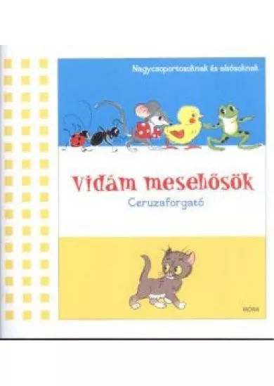 VIDÁM MESEHŐSÖK