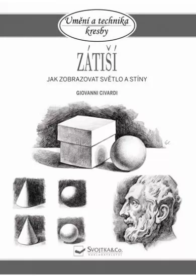 Zátiší - Jak zobrazovat světlo a stíny