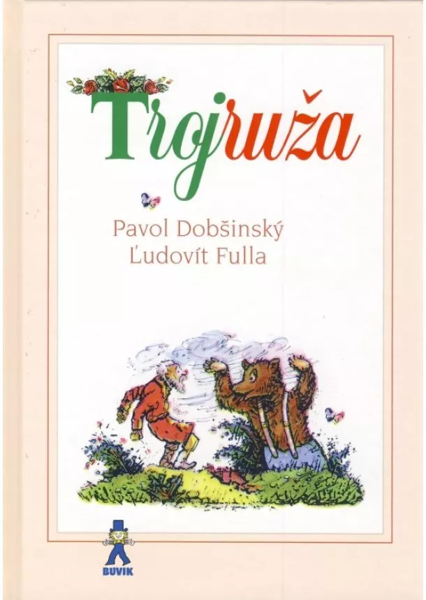 Pavol Dobšinský, Ľudovít Fulla - Trojruža
