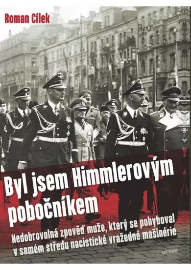 Byl jsem Himmlerovým pobočníkem