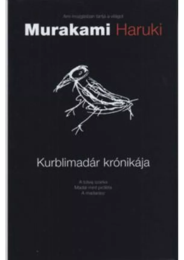 Murakami Haruki - Kurblimadár krónikája