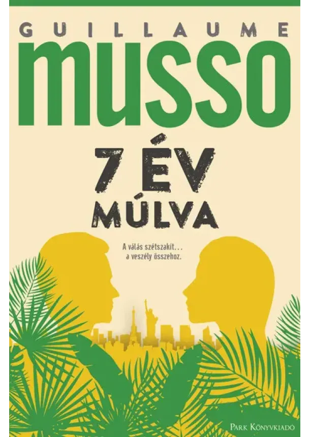 Guillaume Musso - 7 év múlva