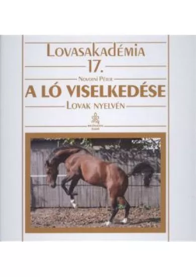 A ló viselkedése /Lovasakadémia 17.
