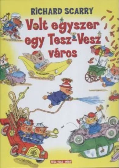 VOLT EGYSZER EGY TESZ-VESZ VÁROS
