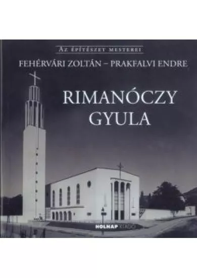 Rimanóczy Gyula - Az Építészet Mesterei