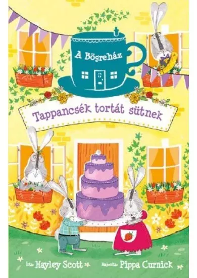 Tappancsék tortát sütnek - A Bögreház