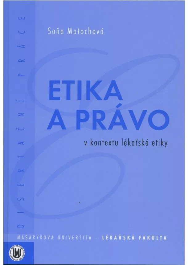 Soňa Matochová - Etika a právo v kontextu lékařské etiky