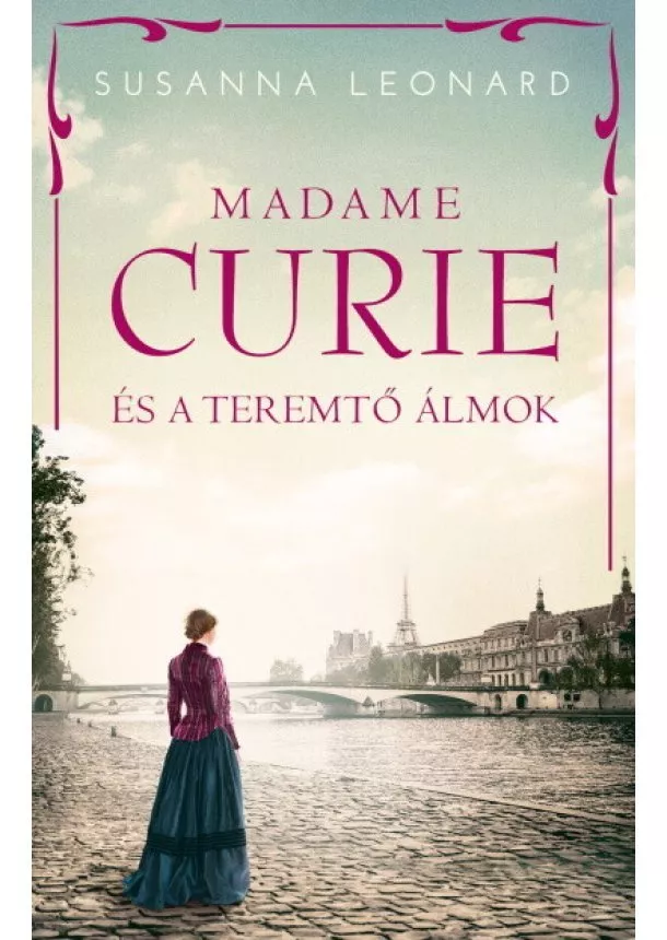 Susanna Leonard - Madame Curie és a teremtő álmok