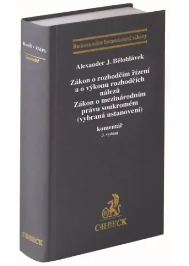 Zákon o rozhodčím řízení a o výkonu rozhodčích nálezů. Zákon o mezinárodním právu soukromém (vybraná