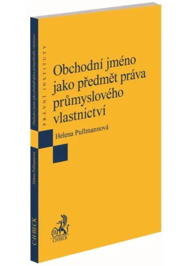 Helena Pullmannová - Obchodní jméno jako předmět práva průmyslového vlastnictví