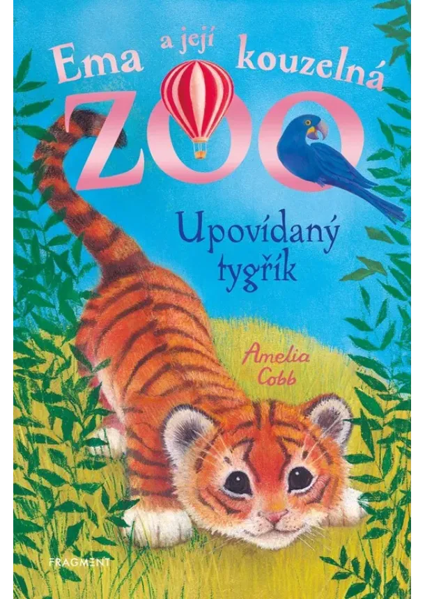 Amelia Cobb - Ema a její kouzelná zoo - Upovídaný tygřík