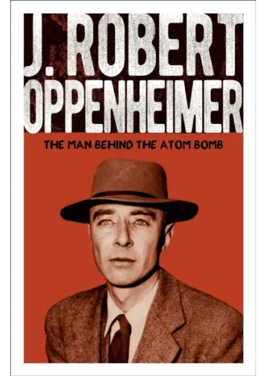 J. Robert Oppenheimer