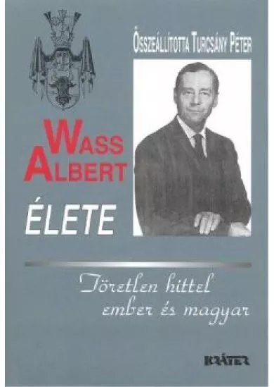 WASS ALBERT ÉLETE /KEMÉNY
