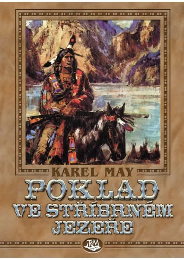 Karel May  - Poklad ve stříbrném jezeře