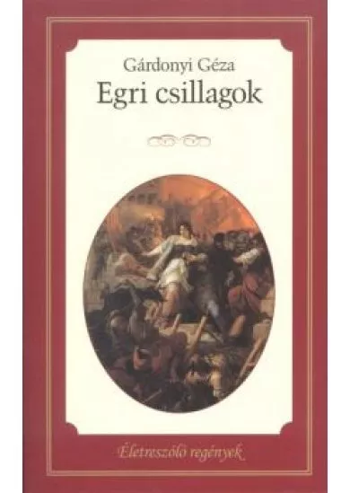 Egri csillagok - Életre szóló regények 13.  