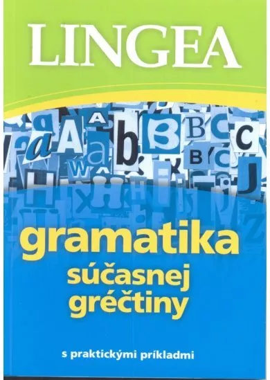 Gramatika súčasnej gréčtiny - s praktickými príkladmi