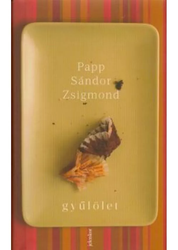 Papp Sándor Zsigmond - Gyűlölet