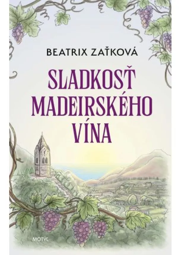 Beatrix Zaťková - Sladkosť madeirského vína