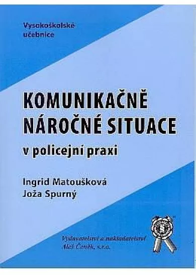 Komunikačně náročné situace v policejní praxi