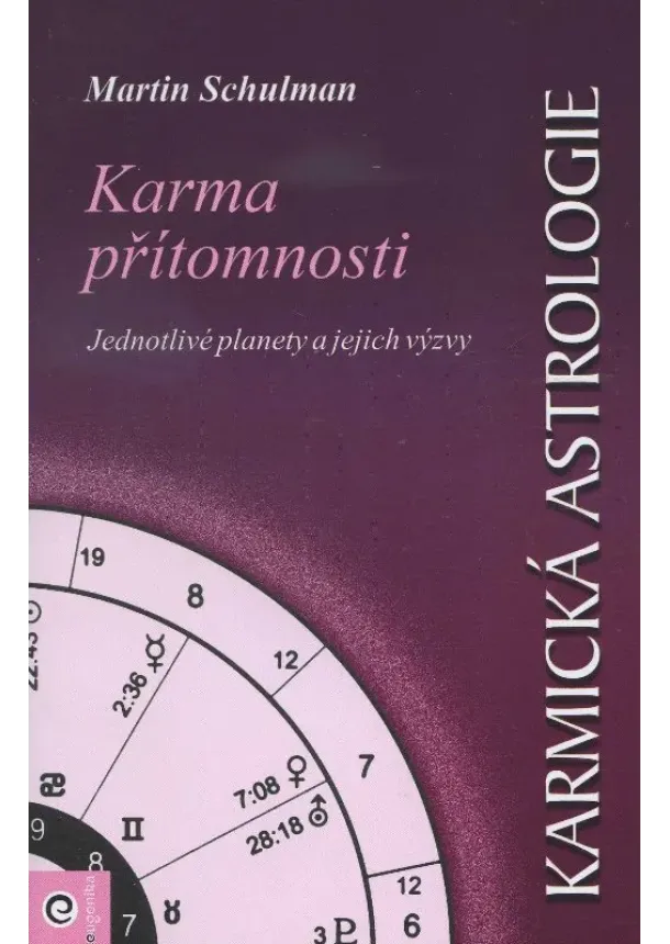 Martin Schulman - Karmická astrologie 4 - Karma přítomnosti