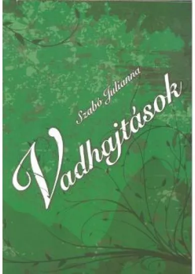 VADHAJTÁSOK