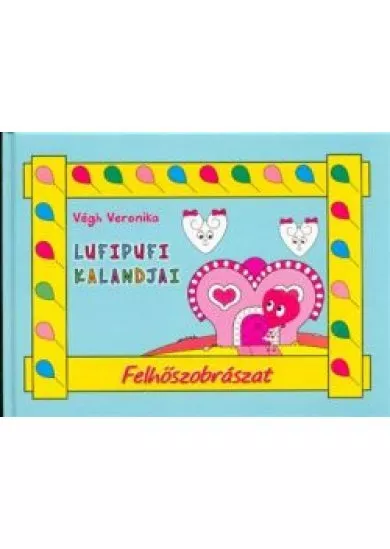 Felhőszobrászat /Lufipufi kalandjai
