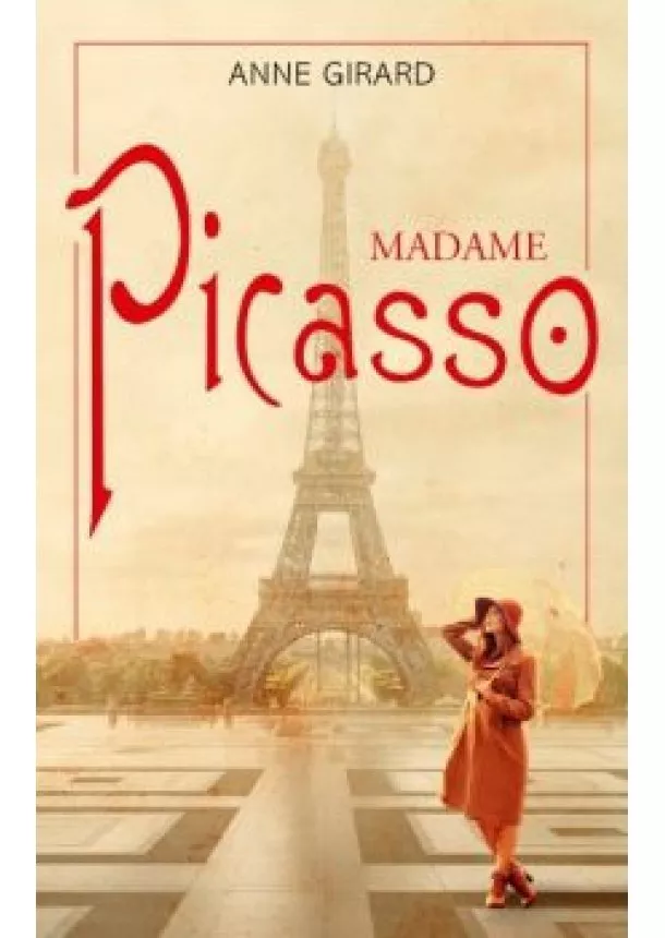 Anne Girard - Madame Picasso