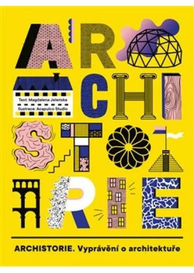 Archistorie - Vyprávění o architektuře
