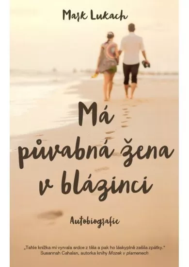 Má půvabná žena v blázinci - Autobiografie