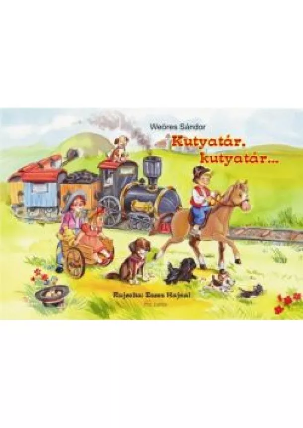 WEÖRES SÁNDOR - KUTYATÁR, KUTYATÁR...