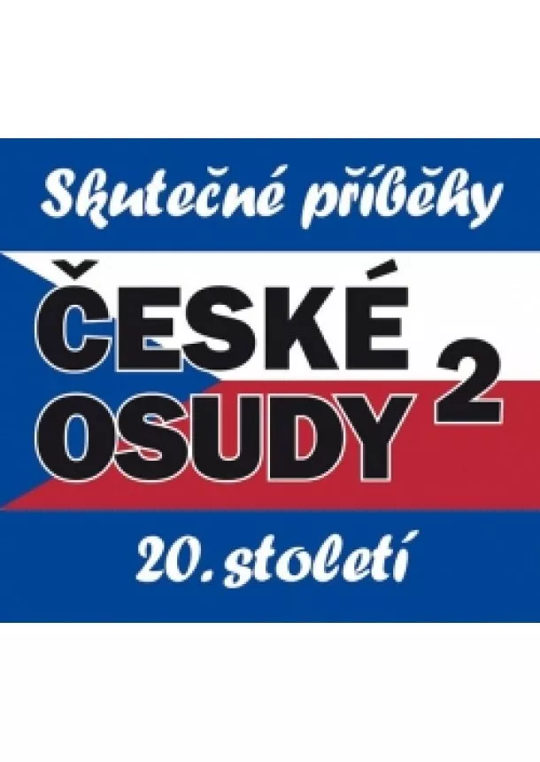 Český rozhlas/Radioservis - VARIOUS  ČESKÉ OSUDY 2 (MP3-CD)