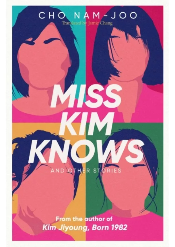 Cho Nam-Joo - Miss Kim Knows and Other Stories