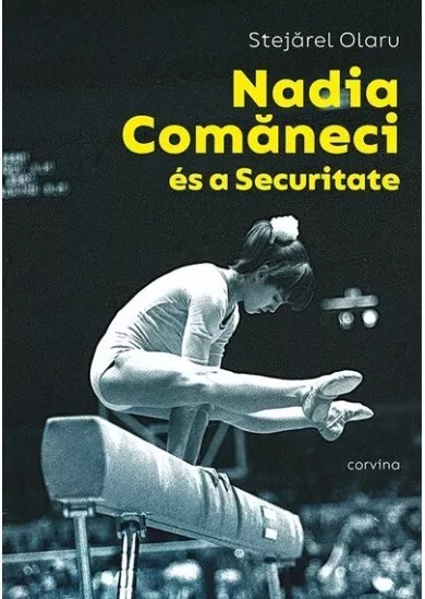 Nadia Comaneci és a Securitate