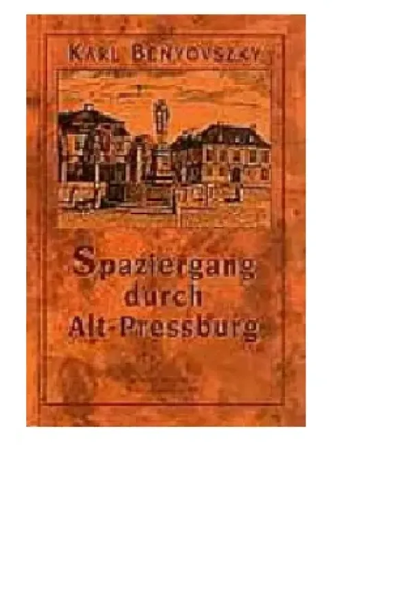 Karl Benyovszky - Spaziergang durch Alt-Pressburg