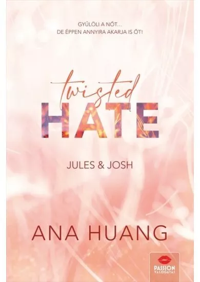 Twisted Hate - Jules + Josh - Twisted sorozat 3.