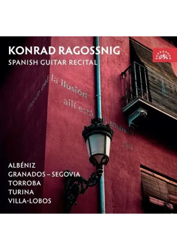 Konrad Ragossnig, Supraphon - Konrad Ragossnig:  Albéniz, Granados, Torroba, Turina, Villa-Lobos: Španělský Kytarový Recitál - CD