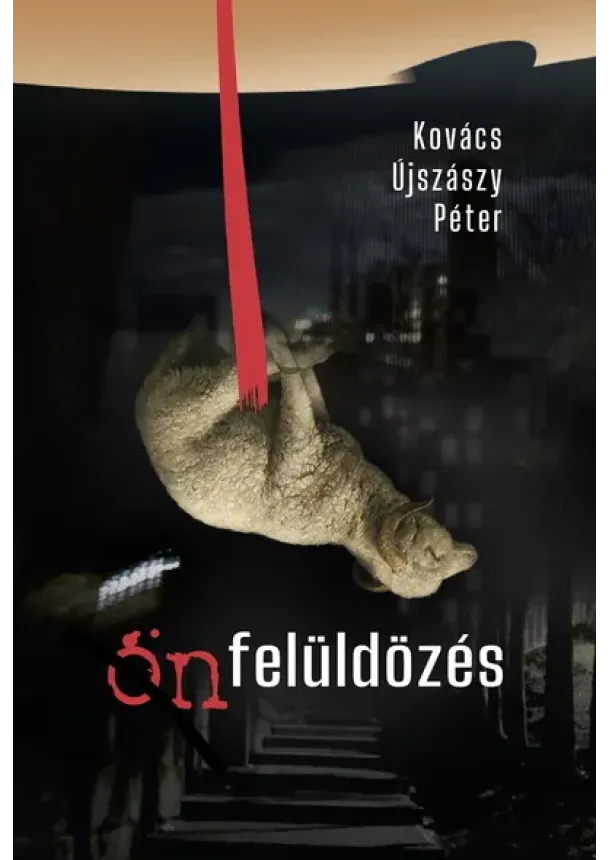 Kovács Újszászy Péter - Önfelüldözés